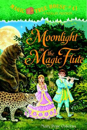 Moonlight on the Magic Flute (Magic Tree House Series #41)