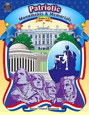 Patriotic Monuments and Memorials : Grades 2-5
