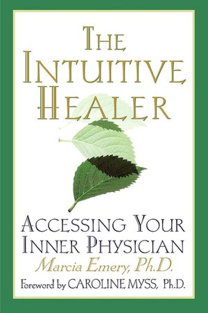 Intuitive Healer: Accessing Your Inner Physician
