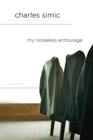 My Noiseless Entourage: Poems