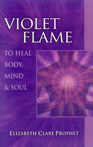 Violet Flame to Heal the Body, Mind and Soul
