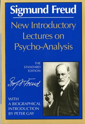 New Introductory Lectures on Psychoanalysis of Sigmund Freud (The Standard Edition of the Complete Psychological Works of Sigmund Freud Series)