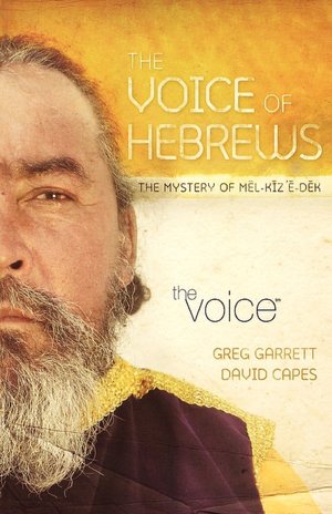 The Voice of Hebrews: The Mystery of Melkizedek