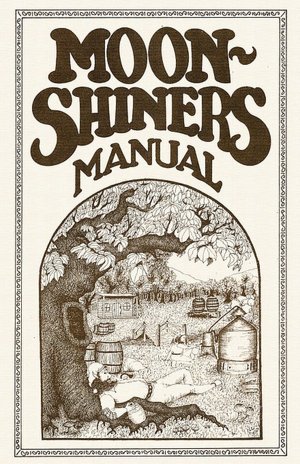 Free ebook downloads for ipads Moonshiners Manual by Michael Barleycorn