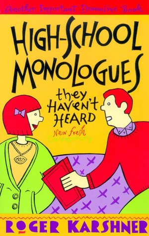 High-School Monologues They Haven't Heard