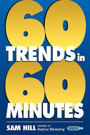 Sixty Trends In Sixty Minutes