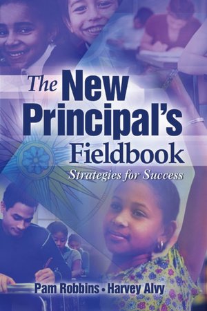 New Principal's Fieldbook: Strategies for Success