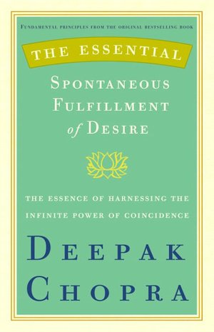 Essential Spontaneous Fulfillment of Desire: The Essence of Harnessing the Infinite Power of Coincidence