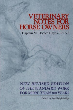 Veterinary Notes for Horse Owners: Standard Work for More Than 100 Years