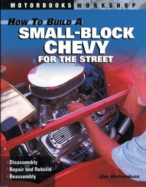 How to Build a Small Block Chevy for the Street