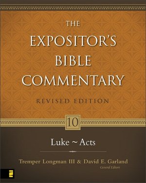 The Expositor's Bible Commentary: Luke - Acts