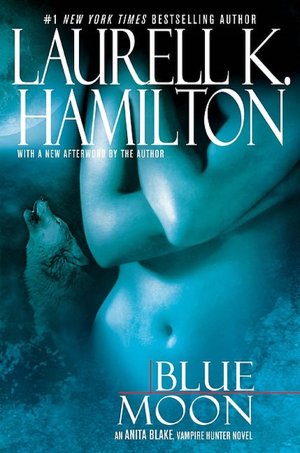 Blue Moon (Anita Blake Vampire Hunter Series #8)