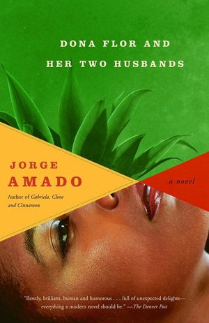 Dona Flor and Her Two Husbands: A Moral and Amorous Tale