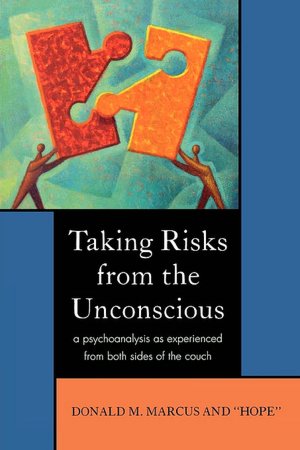 Taking Risks from the Unconscious: A Psychoanalysis from Both Sides of the Couch