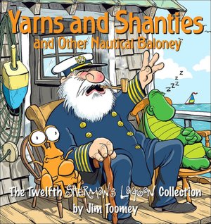 Yarns and Shanties (And Other Nautical Baloney): The Twelfth Sherman's Lagoon Collection
