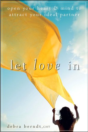 Free pdf ebooks downloadable Let Love In: Open Your Heart and Mind to Attract Your Ideal Partner 9780470497494 in English by Debra A. Berndt iBook MOBI PDF