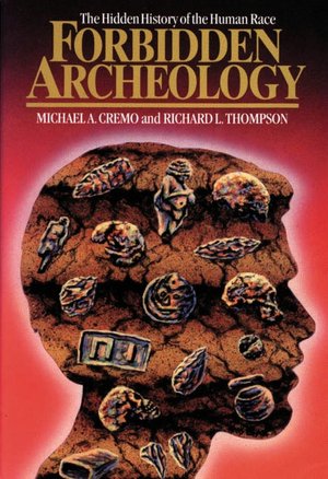 Free pdf books online for download Forbidden Archeology:The Full Unabridged Edition 9780892132942 by Michael A. Cremo, Richard Thompson (English literature)