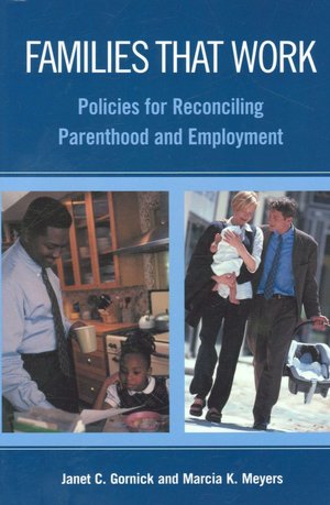 Families that Work: Policies for Reconciling Parenthood and Employment