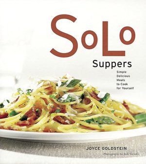 Solo Suppers: Simple Delicious Meals to Cook for Yourself
