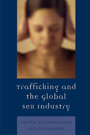 Trafficking And The Global Sex Industry