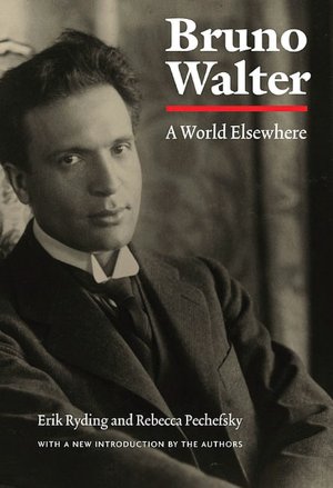 Bruno Walter: A World Elsewhere