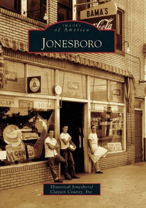 Jonesboro, Georgia (Images of America Series)