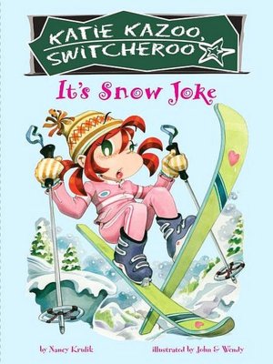 It's Snow Joke (Katie Kazoo, Switcheroo Series #22)
