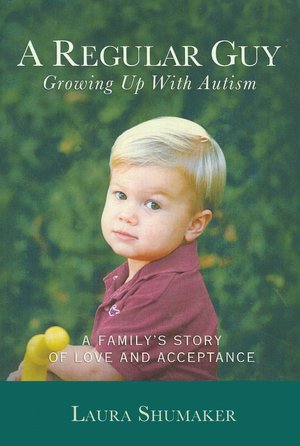 A Regular Guy Growing up with Autism: A Family's Story of Love and Acceptance