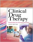 Clinical Drug Therapy: Rationales for Nursing Practice (with 