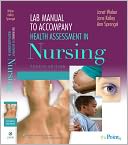 Lab Manual to Accompany Health Assessment in Nursing