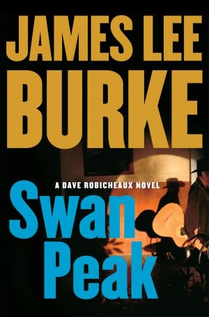 Swan Peak (Dave Robicheaux Series #17)