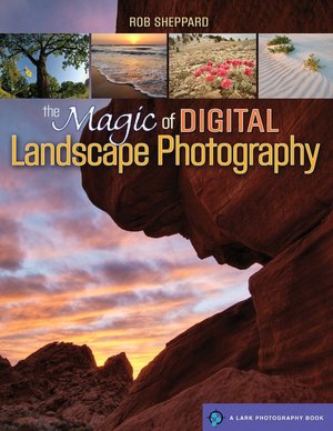 The Magic of Digital Landscape Photography