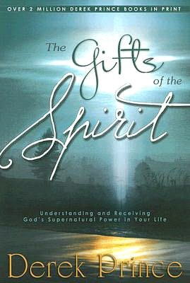 Gifts of the Spirit: Understanding and Receiving God's Supernatural Power in Your Life
