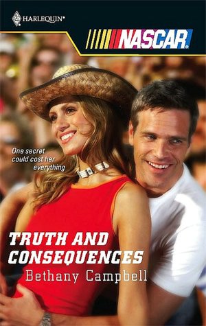 Truth and Consequences (Harlequin NASCAR Series)
