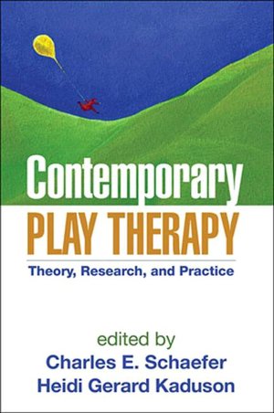 Contemporary Play Therapy: Theory, Research, and Practice