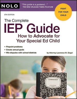 The Complete IEP Guide: How to Advocate for Your Special Ed Child