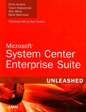 Microsoft System Center Enterprise Suite Unleashed