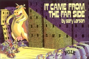 It Came From The Far Side ®