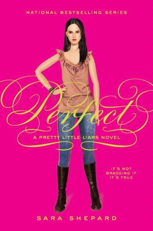 Perfect (Pretty Little Liars Series #3)