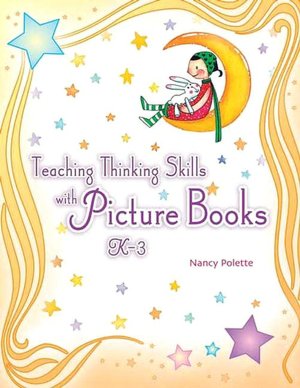 Teaching Thinking Skills with Favorite Picture Books K-3