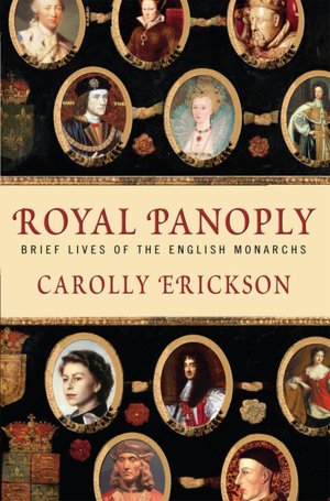 Royal Panoply: Brief Lives of the English Monarchs