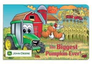 The Biggest Pumpkin Ever (John Deere Children's Series)