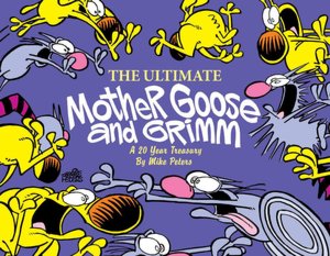 The Ultimate Mother Goose & Grimm