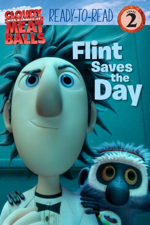 Flint Saves the Day (Cloudy with a Chance of Meatballs)