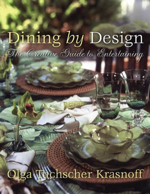 Dining by Design: The Creative Guide to Entertaining