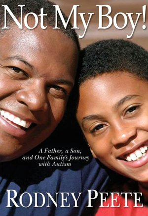 Not My Boy!: A Father, a Son, and One Family's Journey with Autism