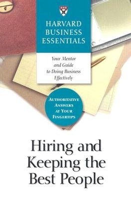 Hiring and Keeping the Best People