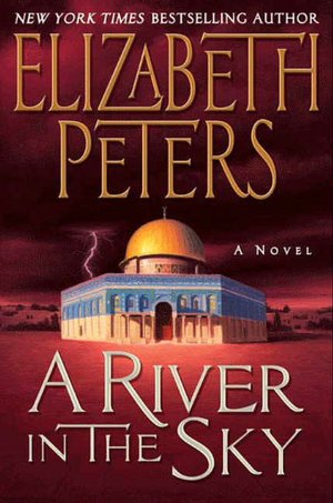 A River in the Sky (Amelia Peabody Series #19)