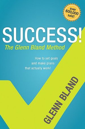 Success! the Glenn Bland Method