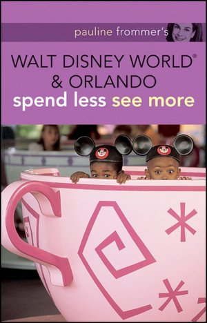 Pauline Frommer's Walt Disney World & Orlando